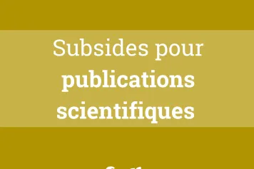 L'appel à Subsides pour Publications scientifiques 2025 est ouvert !