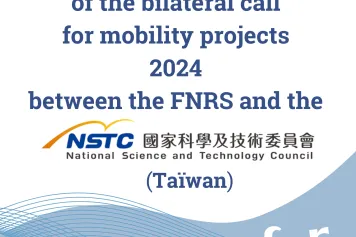 Opening of the bilateral call for mobility projects 2024 between the FNRS and the NSTC (Taiwan)