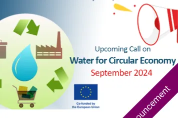 Preannouncement :  Water4All 2024 Joint Transnational Call on “Water for Circular Economy”