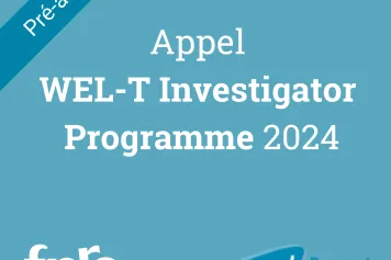 Pré-annonce : appel WEL-T Investigator Programme 2024