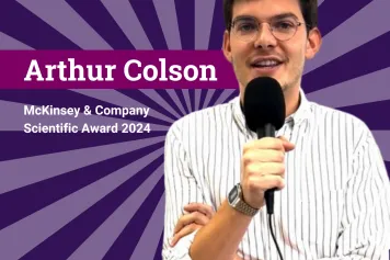 Félicitations à Arthur Colson, lauréat du McKinsey & Company Scientific Award 2024 !
