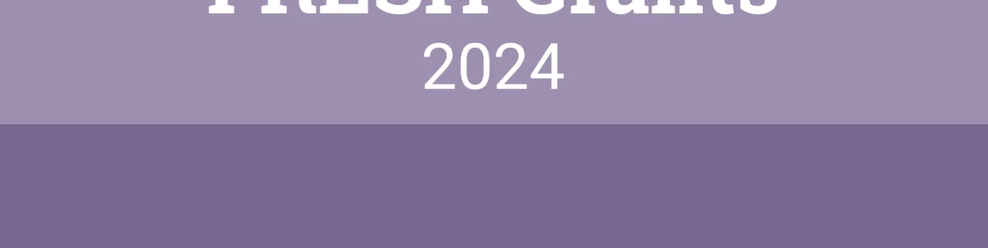 Results of the FRESH Grants 2024 Call 
