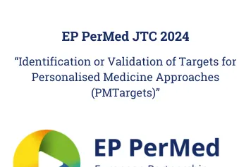 Opening of the call EP PerMed JTC 2024 “Identification or Validation of Targets for Personalised Medicine Approaches (PMTargets)”