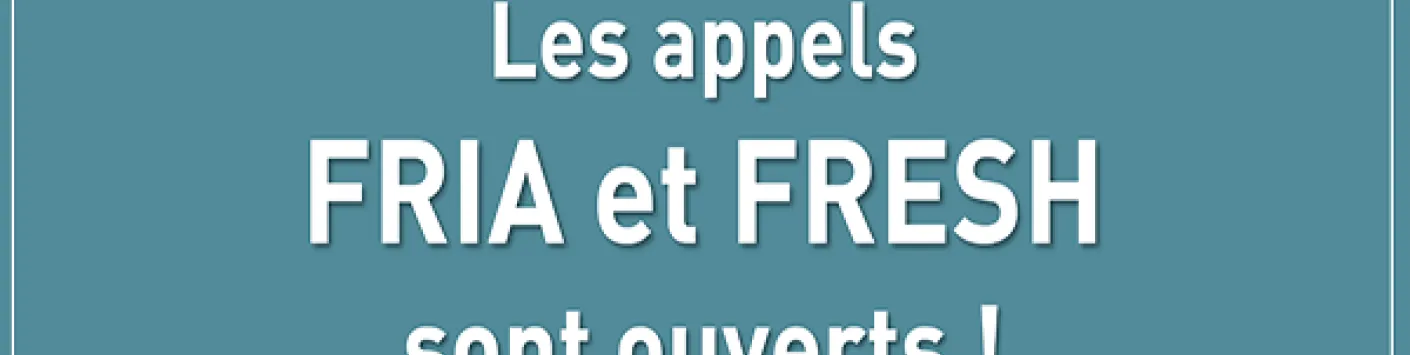 Ouverture des appels FRIA et FRESH 2021