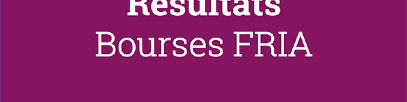 Candidatures retenues par le Conseil d'administration du FRIA en sa séance du 8 décembre 2020