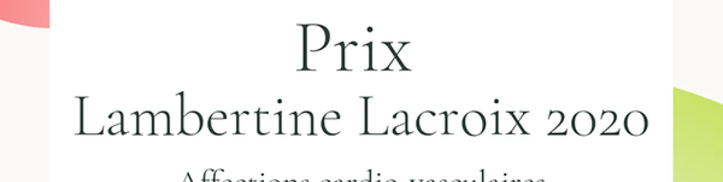 Ouverture de l’appel à candidatures du Prix Lambertine Lacroix 2020 – Affections cardio-vasculaires !