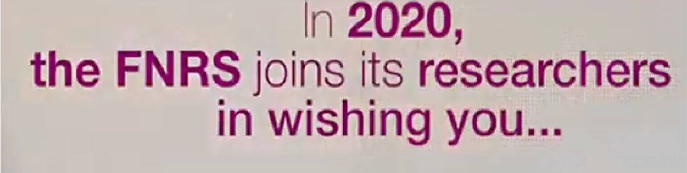 In 2020, the FNRS joins its researchers in wishing you...