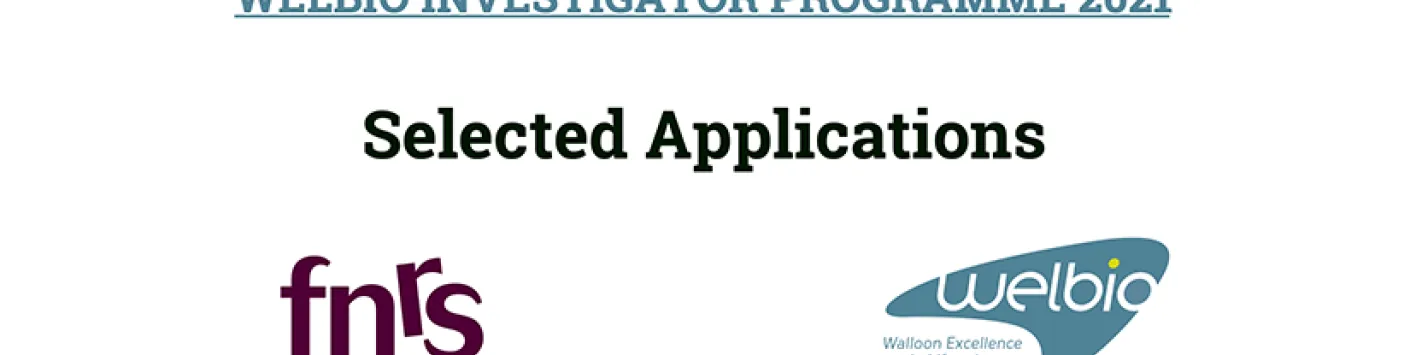 FRFS WELBIO INVESTIGATOR PROGRAMME 2021- Selected applications