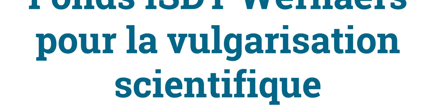 Appels à candidatures du Fonds Wernaers