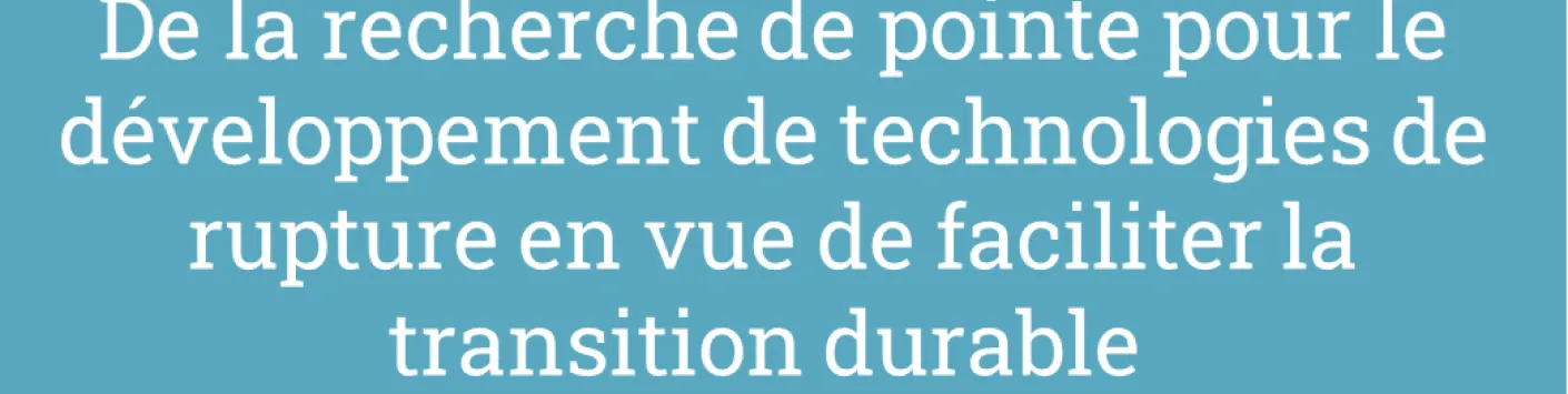 14 premiers programmes de recherche WEL-T : de la recherche de pointe pour le développement de technologies de rupture en vue de faciliter la transition durable 