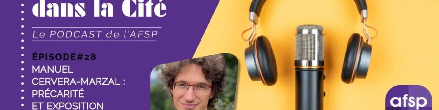 Politistes dans la Cité : Épisode#28 – Manuel Cervera-Marzal : Précarité et exposition médiatique