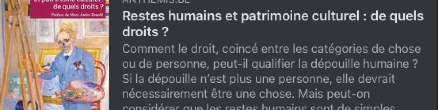 "Restes humains et patrimoine culturel, de quels droits ?"