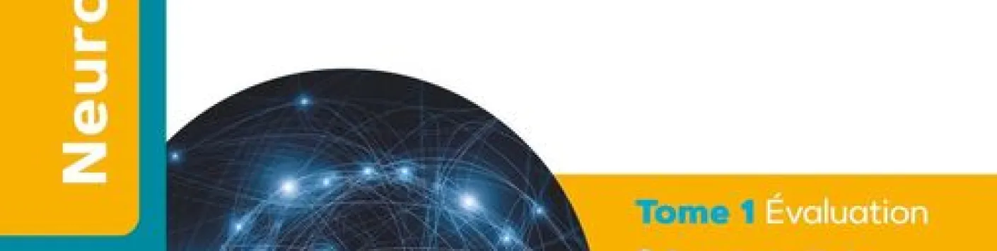 Traité de neuropsychologie clinique de l’adulte - Tome 1 - Évaluation